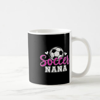 Taza De Café Soccer Nana Grandma Women Mother's Day Nana Soccer