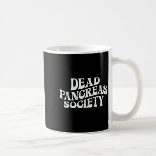 Taza De Café Sociedad de páncreas muerto Diabetes divertidos en
