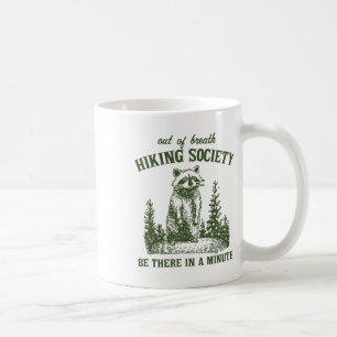 Taza De Café Sociedad de senderismo sin aliento Mapache estará 