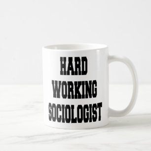 Taza De Café Sociólogo de trabajo duro
