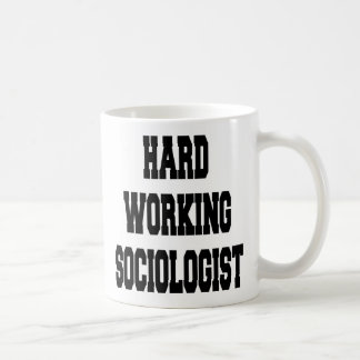 Taza De Café Sociólogo de trabajo duro