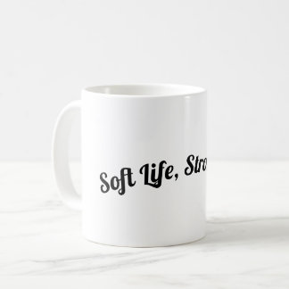 Taza De Café Soft Life, Strong Tea