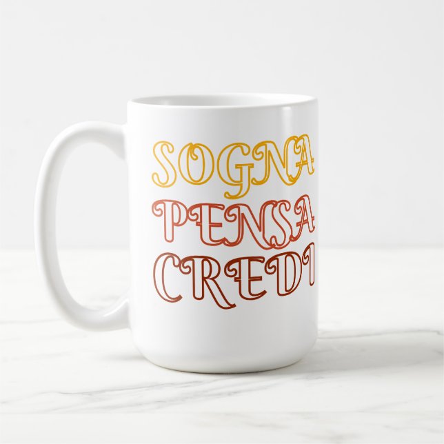 Taza De Café Sogna, Pensa, Credi (Izquierda)