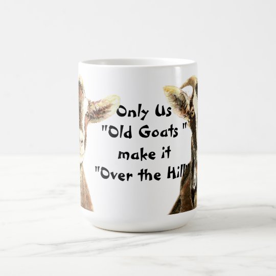 Taza De Café Solamente las cabras viejas lo hacemos sobre el