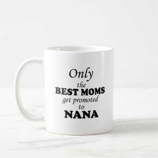 Taza De Café Solamente las MEJORES MAMÁES consiguen promovidas