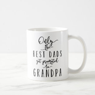 Taza De Café Solamente los mejores papás consiguen promovidos