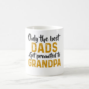 Taza De Café Solamente los mejores papás consiguen promovidos