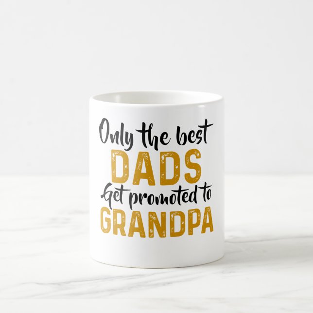 Taza De Café Solamente los mejores papás consiguen promovidos (Centro)