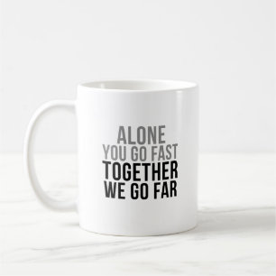 Taza De Café Solamente usted va rápidamente junto nosotros va
