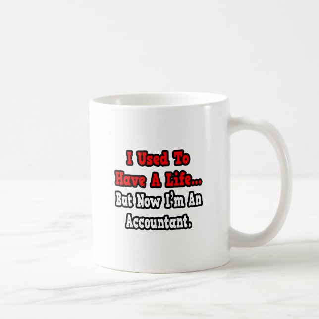 Taza De Café Solía tener una vida... contable (Derecha)