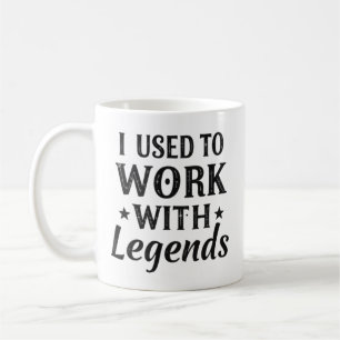Taza De Café Solía trabajar con Legends Mug