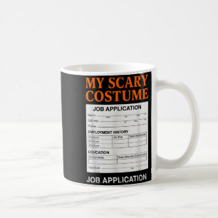 Taza De Café Solicitud de empleo divertida y disfraz de Hallowe