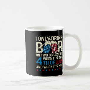Taza De Café Solo Bebe Cerveza En Dos Ocasiones Cuando Es 4 De