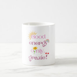 Taza De Café Sólo buena energía, grazie!