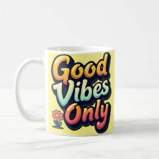 Taza De Café sólo buenas vibraciones