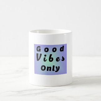 Taza De Café Sólo Buenas Vibraciones