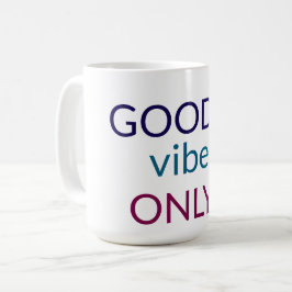Taza De Café Sólo buenas vibraciones | Cita positiva café Mug
