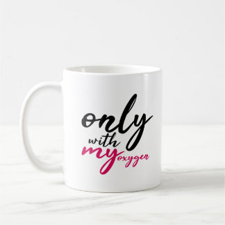 Taza De Café Sólo con mi cita divertida rosa negro de oxígeno