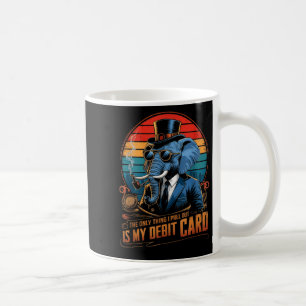 Taza De Café Solo cosa que saco mi tarjeta de débito divertido 