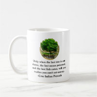 Sólo cuando el último árbol se corta............