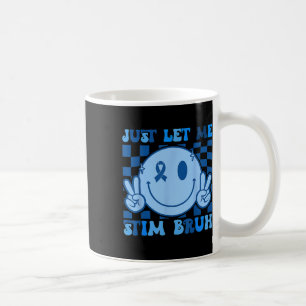 Taza De Café Solo Déjame Estimular Hermano Bruh Conciencia del 