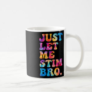 Taza De Café Sólo déjenme Estimar A Bro Gracioso Autismo Concie