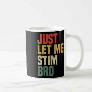 Taza De Café Sólo déjenme Stim Bro Funny Autism Awareness Mes