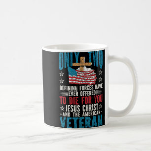 Taza De Café Sólo dos fuerzas definitorias Jesucristo Veterano