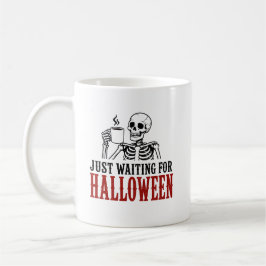 Taza De Café Solo Esperando a Halloween Esqueleto