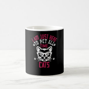Taza De Café solo estoy aquí con mascotas todos los tiempos gat