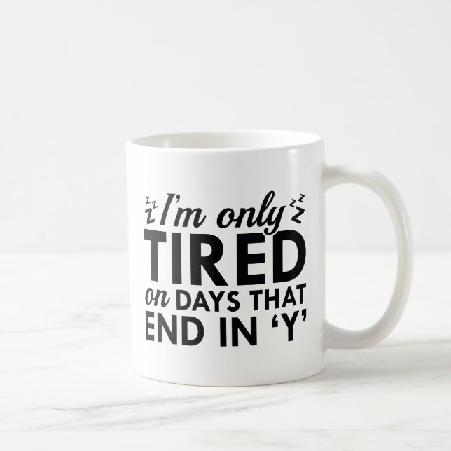 Taza De Café Solo Estoy Cansado (Derecha)