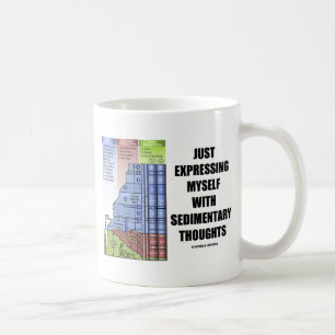 Taza De Café Sólo expréyenme con pensamientos sedimentarios
