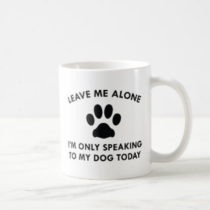 Taza De Café Sólo Hablar Con Mi Perro