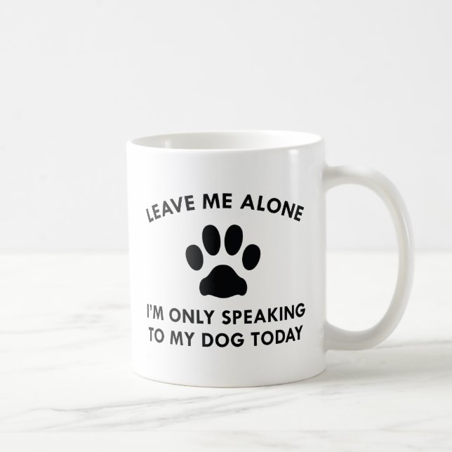 Taza De Café Sólo Hablar Con Mi Perro (Derecha)