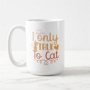 Taza De Café Sólo hablo con gato