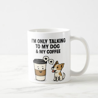 Taza De Café "Solo hablo con mi perro y mi café" - 