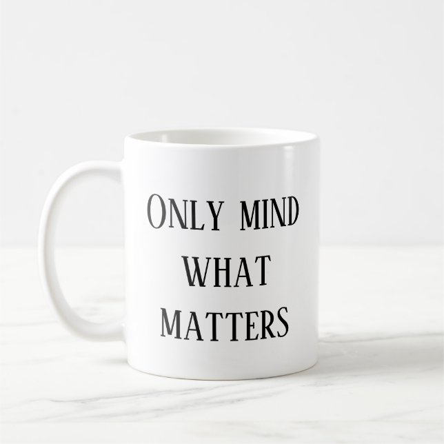 Taza De Café Solo importa lo que importa Mug (Izquierda)