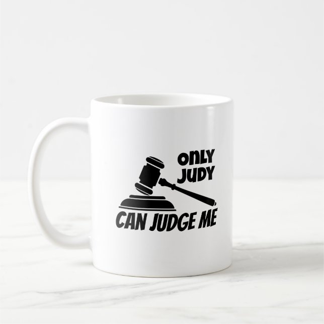Taza De Café Solo Judy puede juzgarme (Izquierda)
