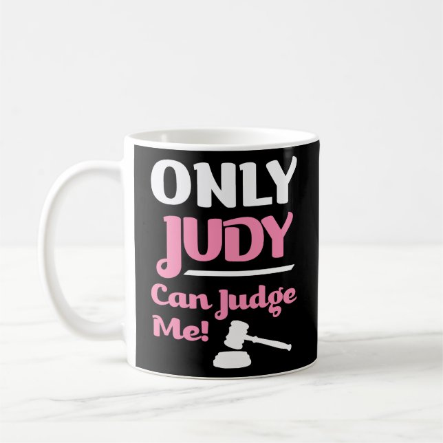 Taza De Café Sólo Judy puede juzgarme divertido diciendo camise (Izquierda)