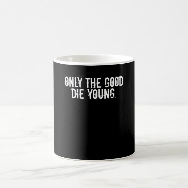 Taza De Café Sólo La Buena Muerte Joven (Centro)