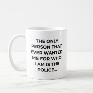 Taza De Café Sólo la persona que alguna vez me quiso divertida 