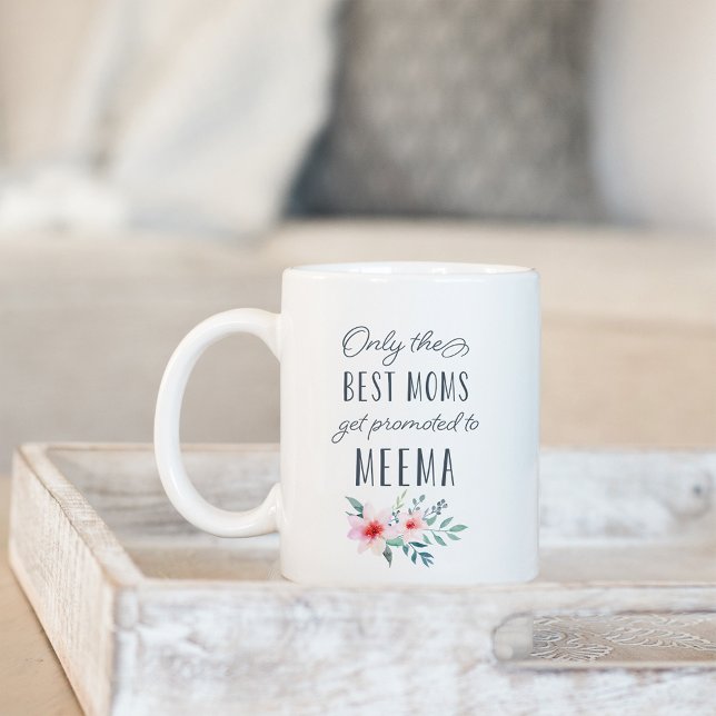 Taza De Café Sólo las mejores madres son promocionadas a Meema (Subido por el creador)