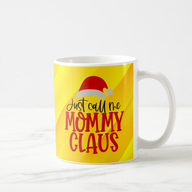 Taza De Café Sólo Llámame Mamá Claus-56876 Horario (Derecha)