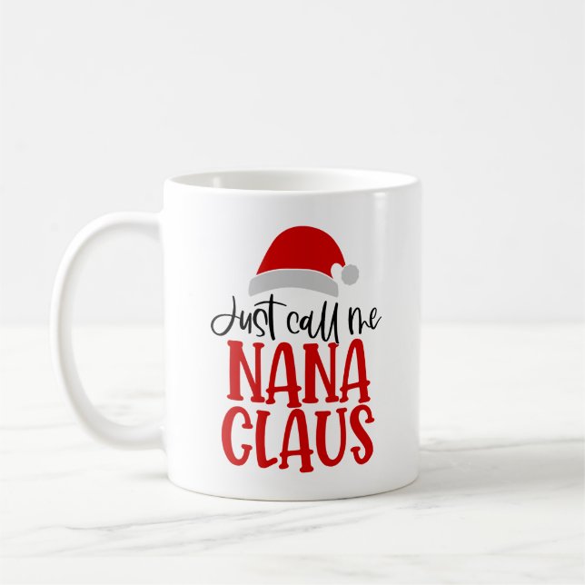 Taza De Café Sólo Llámame Nana Claus-56768 (Izquierda)
