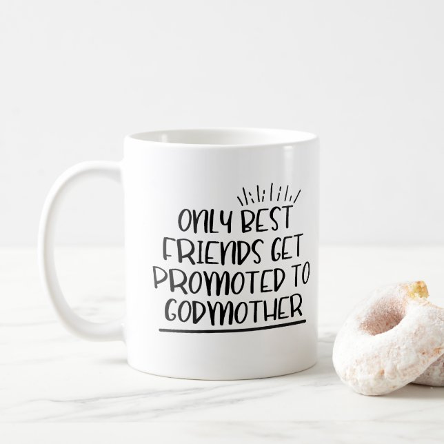Taza De Café Sólo los mejores amigos son promovidos a la madrin (Con donut)
