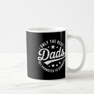 Taza De Café Solo Los Mejores Papás Son Ascendidos A Abuelo Pad