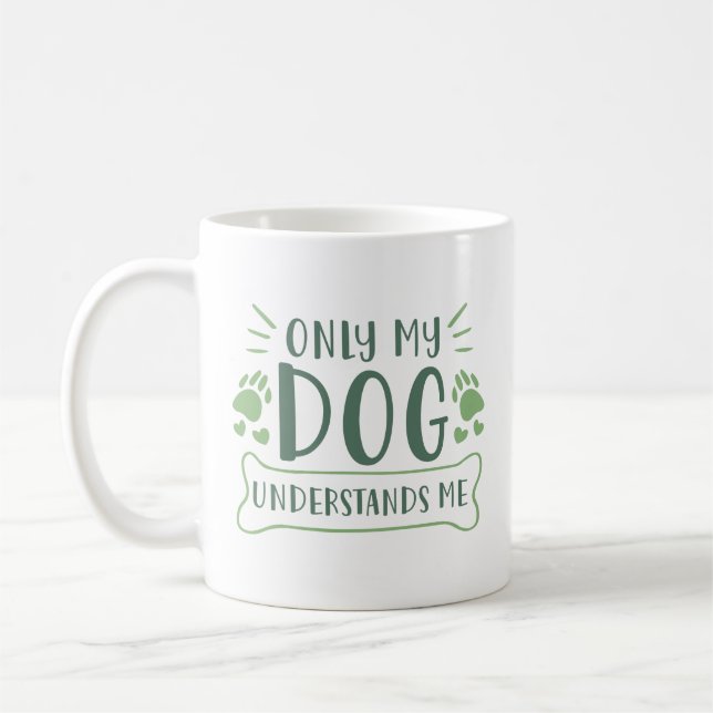 Taza De Café Sólo mi perro me entiende (Izquierda)