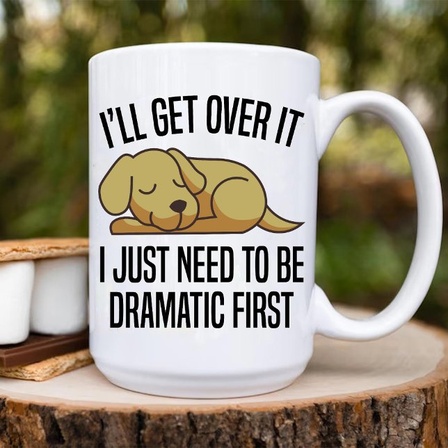 Taza De Café sólo necesito ser dramático Primero | amante de lo (i just need to be dramatic First | funny dog lover Coffee Mug)