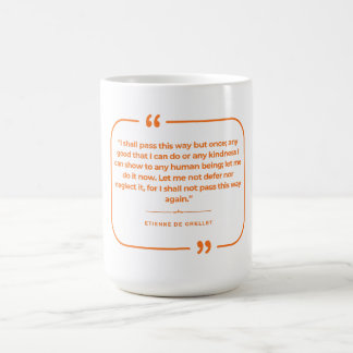 Taza De Café Solo pasaré por aquí una vez