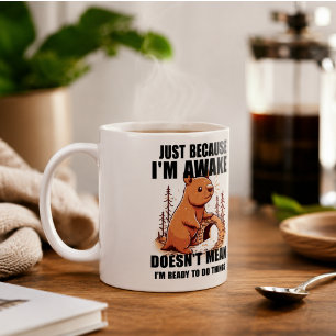 Taza De Café Solo porque estoy despierto no significa que esté